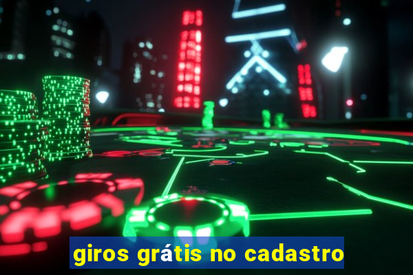 giros grátis no cadastro